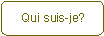 Qui suis-je